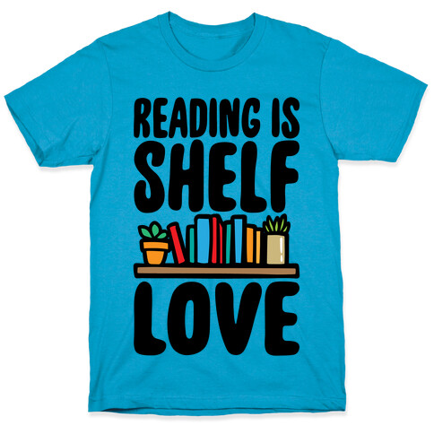 Reading Is Shelf Love T-Shirt