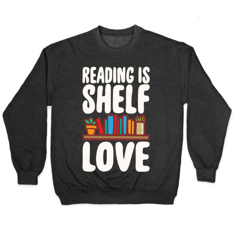 Reading Is Shelf Love White Print Pullover