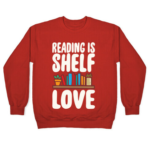 Reading Is Shelf Love White Print Pullover