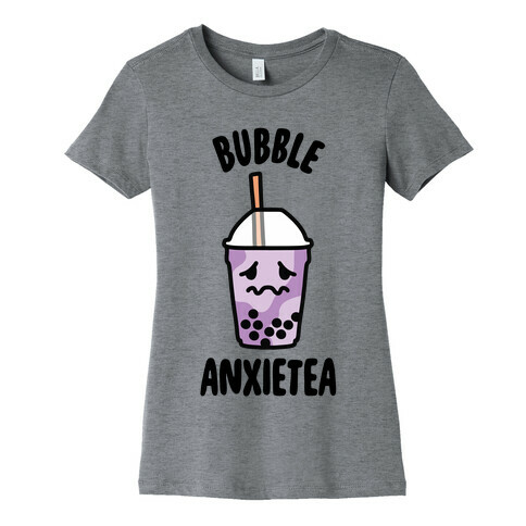 Bubble Anxietea Womens T-Shirt
