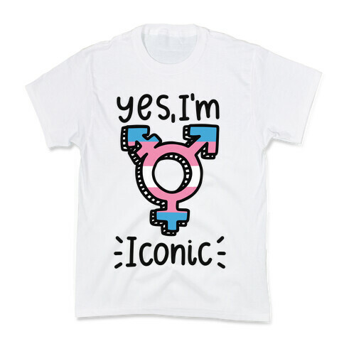 Yes, I'm Iconic (Trans Pride) Kids T-Shirt