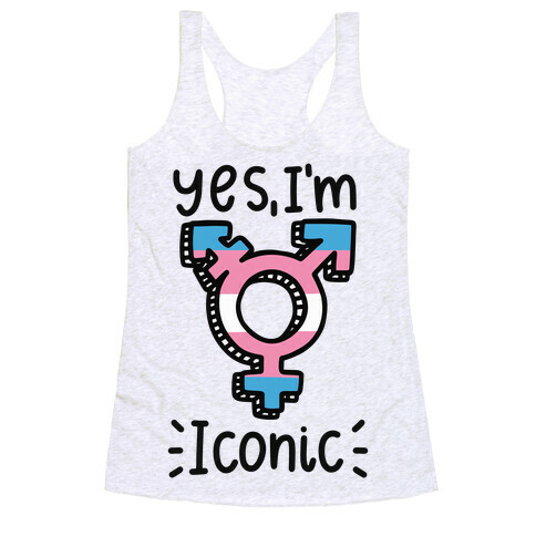 Yes, I'm Iconic (Trans Pride) Racerback Tank Top