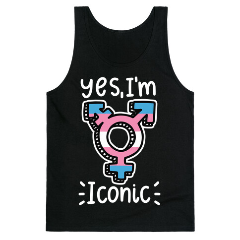 Yes, I'm Iconic (Trans Pride) Tank Top