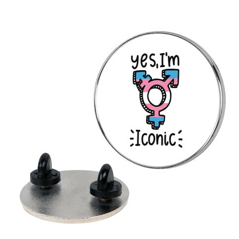 Yes, I'm Iconic (Trans Pride) Pin