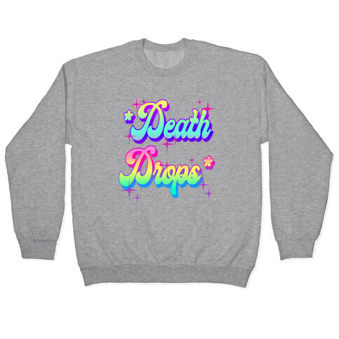 *Death Drops* Pullover