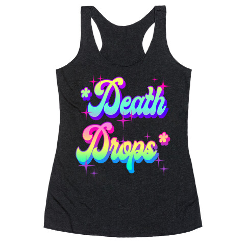 *Death Drops* Racerback Tank Top