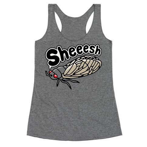 Sheeesh Cicada Racerback Tank Top