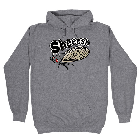 Sheeesh Cicada Hooded Sweatshirt