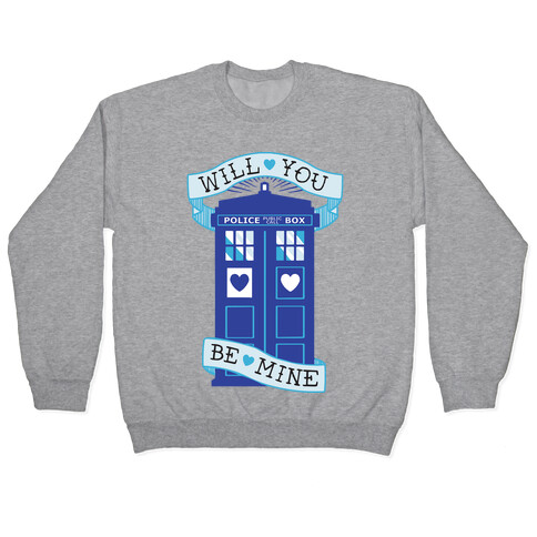 Will You Be Mine (Tardis) Pullover