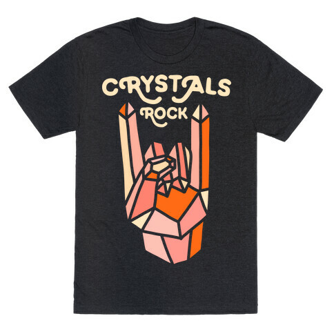 Crystals Rock T-Shirt