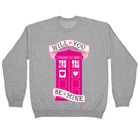 Will You Be Mine (Tardis) Pullover