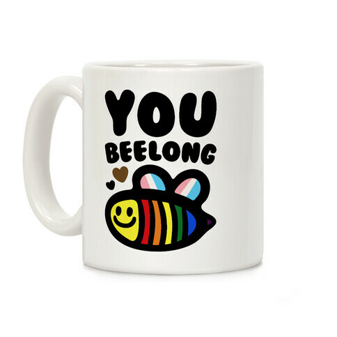 You Beelong Gay Pride Coffee Mug