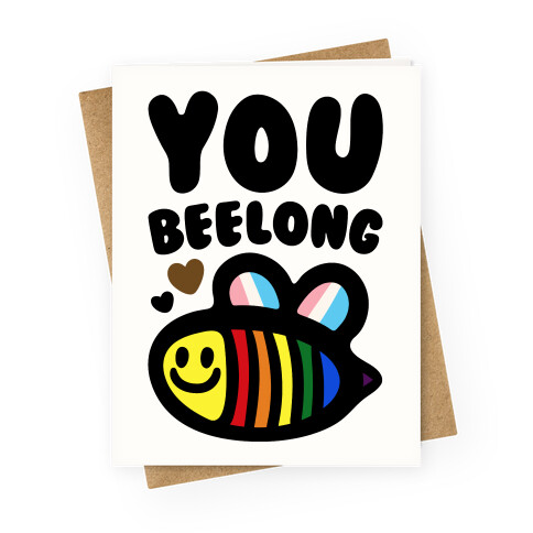 You Beelong Gay Pride Greeting Card