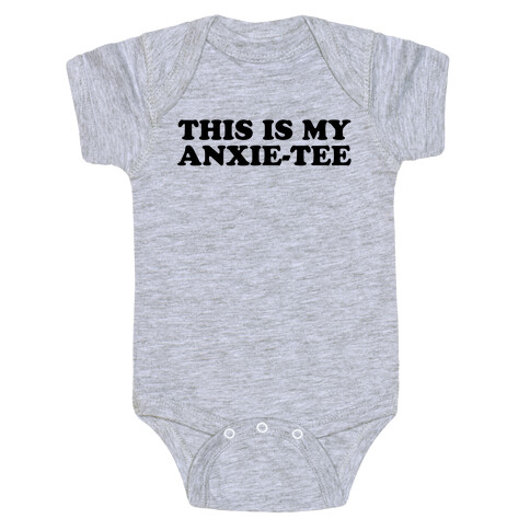 This is My Anxie-Tee Baby One-Piece