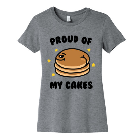 Proud of My Cakes Womens T-Shirt