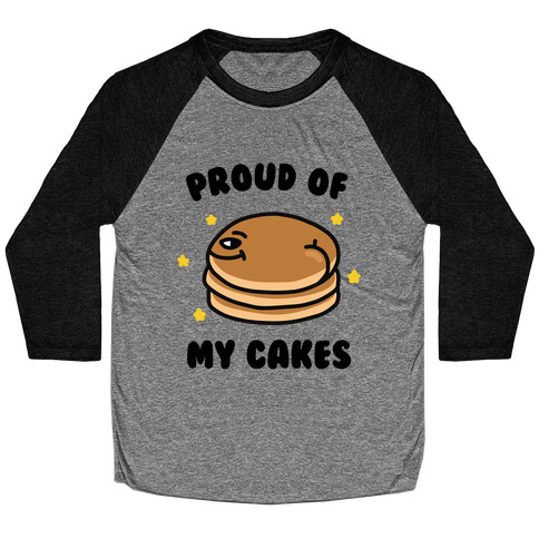 Proud of My Cakes Baseball Tee