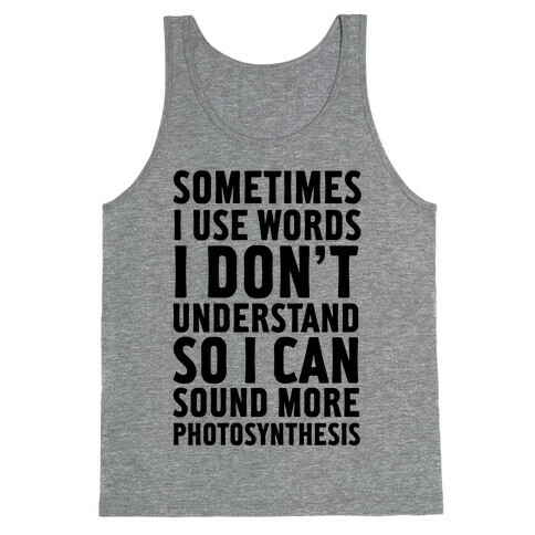 Sometimes I Use Words Tank Top