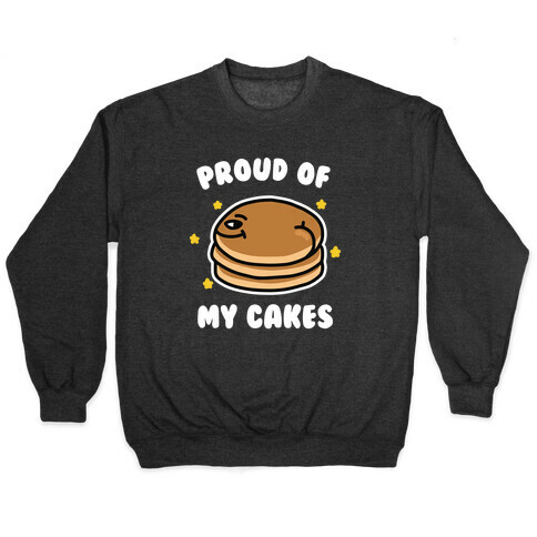 Proud of My Cakes Pullover