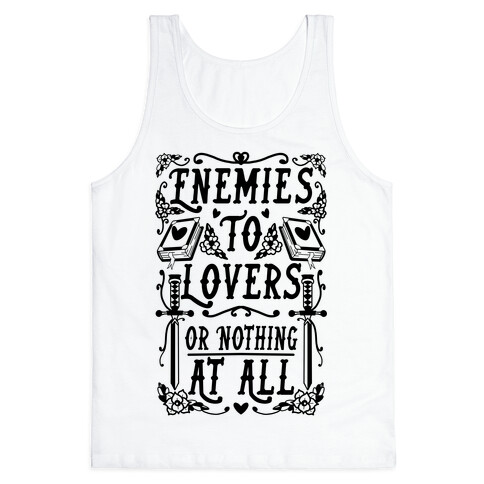 Enemies To Lovers Or Nothing At All Tank Top