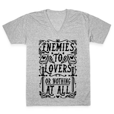 Enemies To Lovers Or Nothing At All V-Neck Tee Shirt