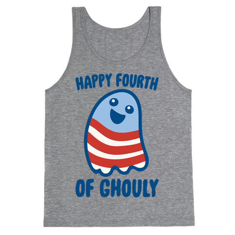 Happy Fourth of Ghouly  Tank Top