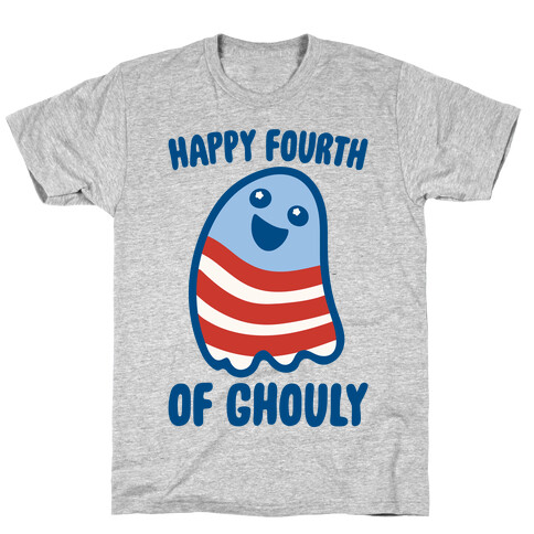 Happy Fourth of Ghouly  T-Shirt