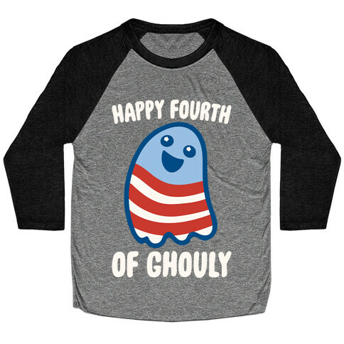 Happy Fourth of Ghouly White Print Baseball Tee