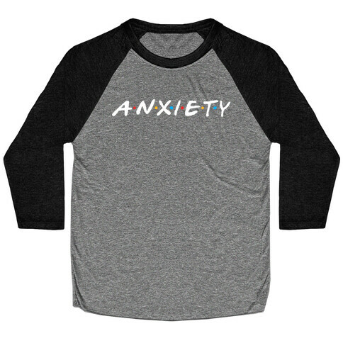 Anxiety Acquaintances  Baseball Tee