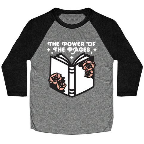 The Power Of The Pages Baseball Tee