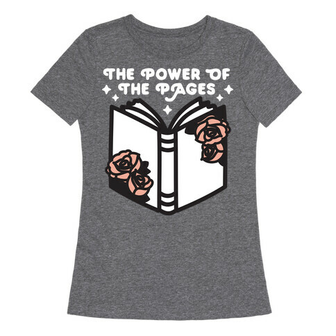 The Power Of The Pages Womens T-Shirt