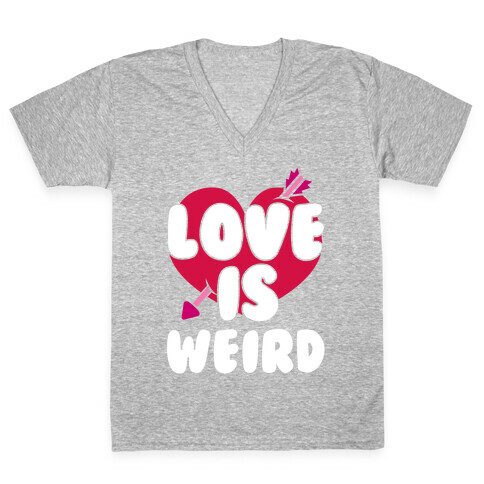 Love Is Weird V-Neck Tee Shirt