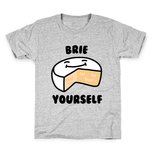 Brie Yourself Kids T-Shirt