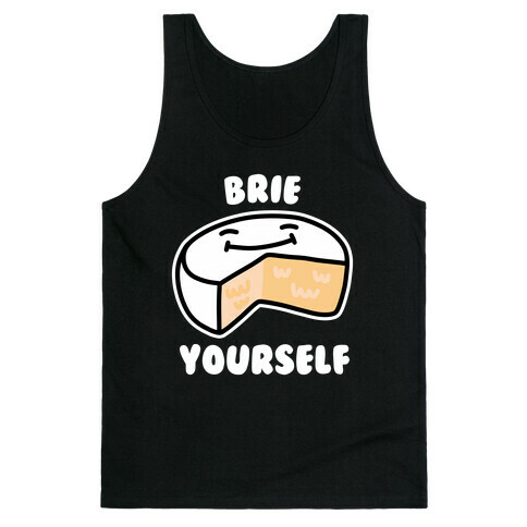 Brie Yourself Tank Top