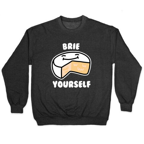 Brie Yourself Pullover