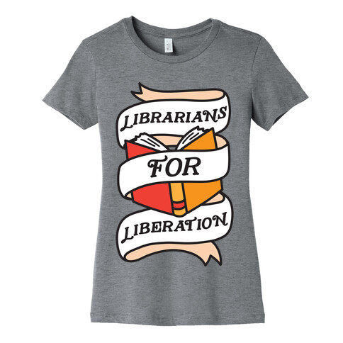 Librarians For Liberation Womens T-Shirt
