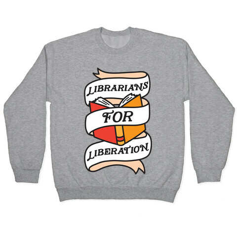 Librarians For Liberation Pullover