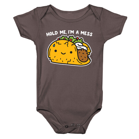Hold Me, I'm A Mess Taco Baby One-Piece
