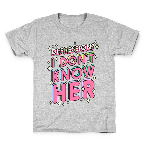 Depression? I Don't Know Her Kids T-Shirt