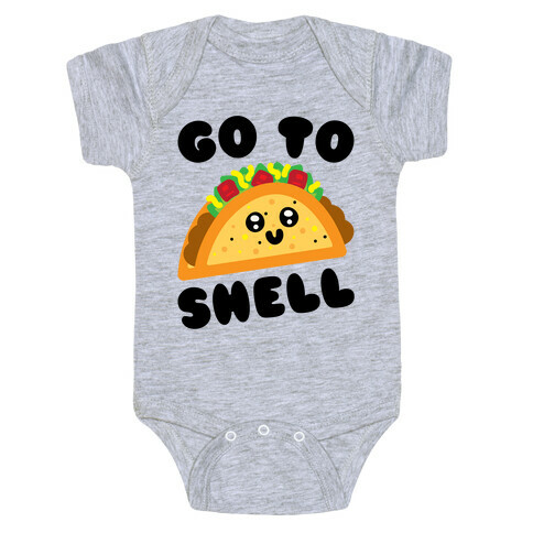 Go To Shell Taco Parody Baby One-Piece