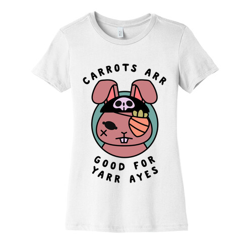 Carrots Are Good For Your Eyes Womens T-Shirt