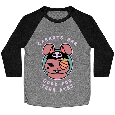 Carrots Are Good For Your Eyes Baseball Tee