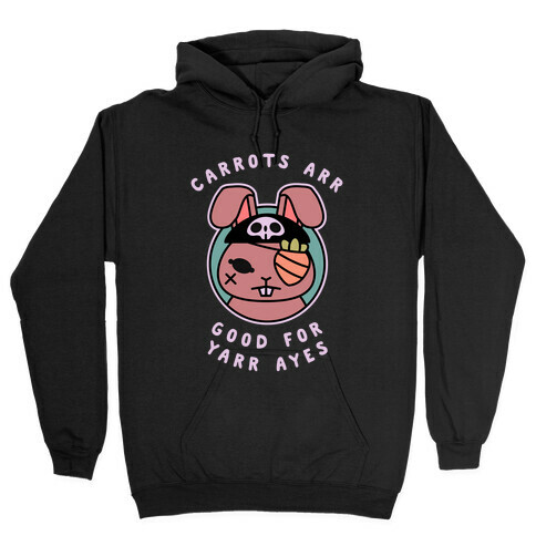 Carrots Are Good For Your Eyes Hooded Sweatshirt