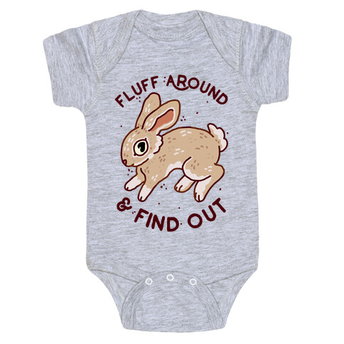 Fluff Around And Find Out Baby One-Piece