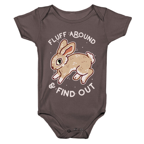Fluff Around And Find Out Baby One-Piece