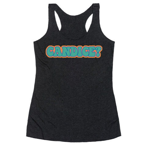 Candice? Racerback Tank Top