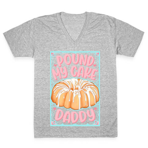 Pound My Cake Daddy V-Neck Tee Shirt