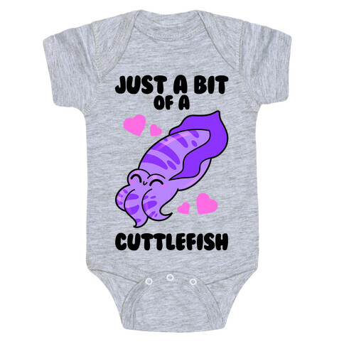 Just A Bit Of A Cuttlefish Baby One-Piece