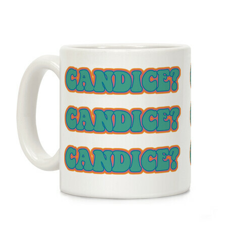 Candice? Coffee Mug