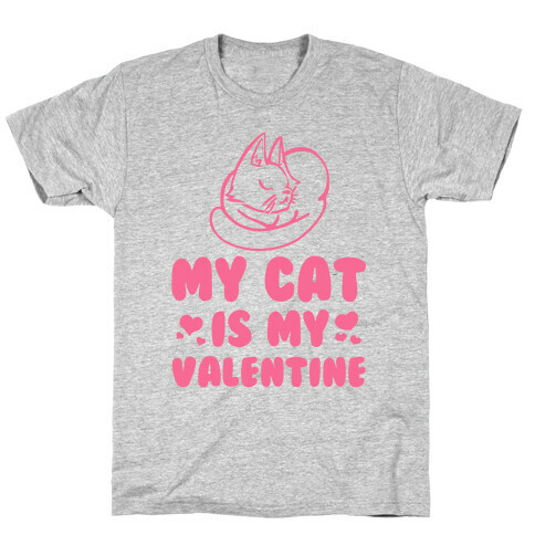 My Cat is My Valentine T-Shirt