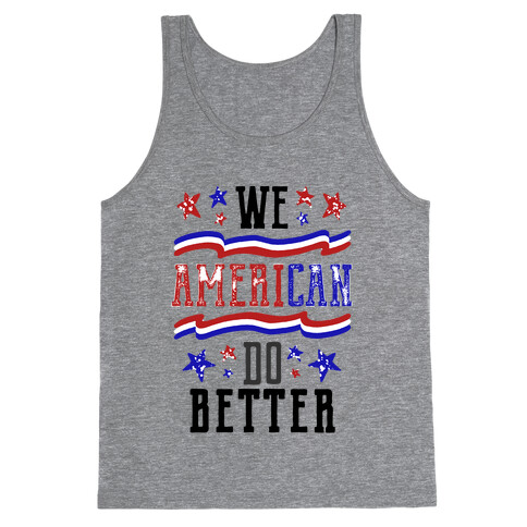 We AmeriCAN Do Better Tank Top